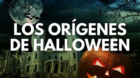 Los Origenes De Halloween Youtube