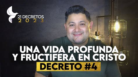 DECRETO 4 DE 21 Una vida Profunda y Fructífera en Cristo Jose Amado