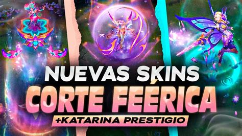 NUEVAS SKINS CORTE FEÉRICA KATARINA PRESTIGIO YouTube