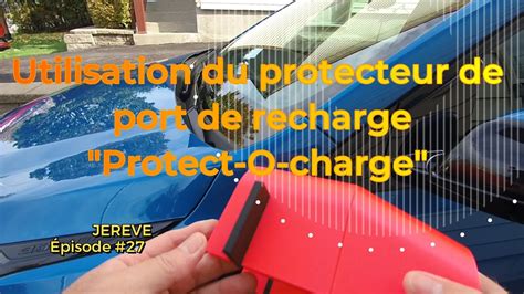 Utilisation De Mon Protecteur De Recharge Protect O Charge Bolt EV