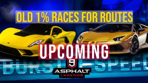 Asphalt 9 Burst Of Speed UPCOMING Class B A S Old Routes Top 1 Guides