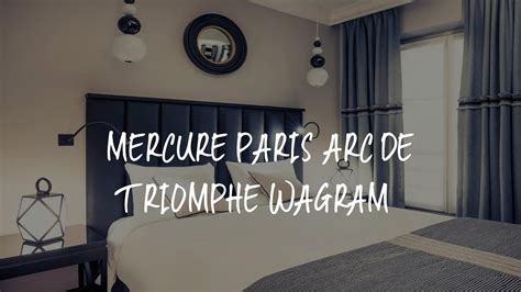 Mercure Paris Arc De Triomphe Wagram Review Paris France YouTube