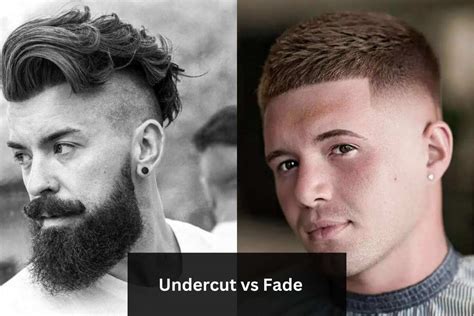 Fade Vs Undercut The Ultimate Style Showdown Beardlong