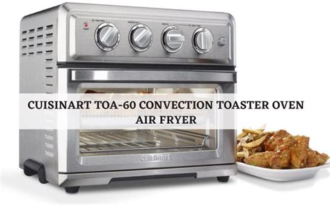 Cuisinart TOA-60 Convection Toaster Oven Air Fryer Review