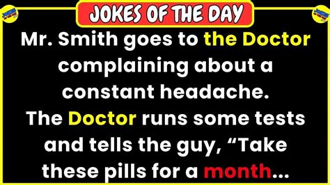 🤣 Jokes Of The Day 👉 Mr Smith Goes To A Doctor Complaining About A