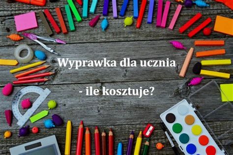 Ile kosztuje wyprawka Ceny przyborów szkolnych 2019 w sklepach