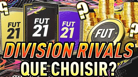 FIFA 21 DIVISION RIVALS QUELLE RÉCOMPENSE CHOISIR Les Crédits ou