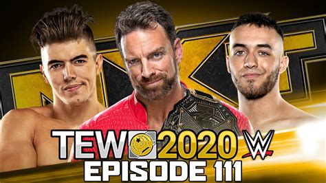 Tew 2020 Wwe Nxt Episode 111 The Black And Gold Belongs To The