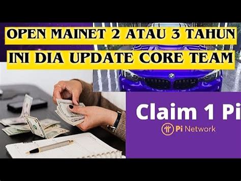 Open Mainet Atau Tahun Lagi Core Team Update Terbaru Pi Network