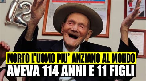 È MORTO L UOMO PIÙ VECCHIO DEL MONDO AVEVA 114 ANNI 11 FIGLI 42