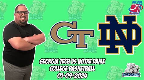 Georgia Tech Vs Notre Dame 1 9 24 Free College Basketball Picks And