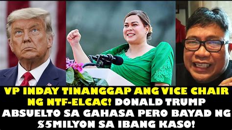 VP SARA VICE CHAIR NG NTF ELCAC TRUMP ABSUELTO SA GAHASA PERO BAYAD NG