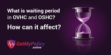 What Is Waiting Period In OVHC And OSHC Why Is It Important To Serve