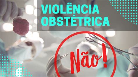 Violência Obstétrica Como Evitar 5 Passos Comprovados