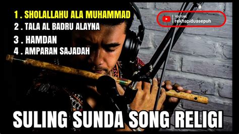 Lagu Religi Islam Etnik Sunda Sundanese Flute Suling Sunda Youtube