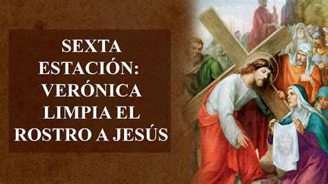 Vía Crucis sexta estación YouTube