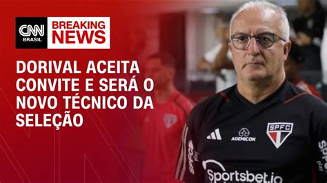 Dorival Aceita Convite E Será O Novo Técnico Da Seleção Agora Cnn