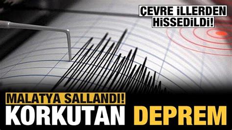 Son Dakika Malatya Ve Sivas Ta Korkutan Deprem Haber G Ncel