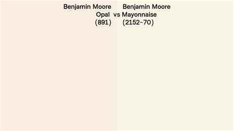 Benjamin Moore Opal Vs Mayonnaise Side By Side Comparison