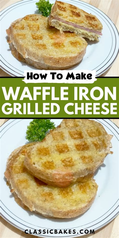 Waffle Iron Grilled Cheese Classic Bakes Recipe Homemade Waffles