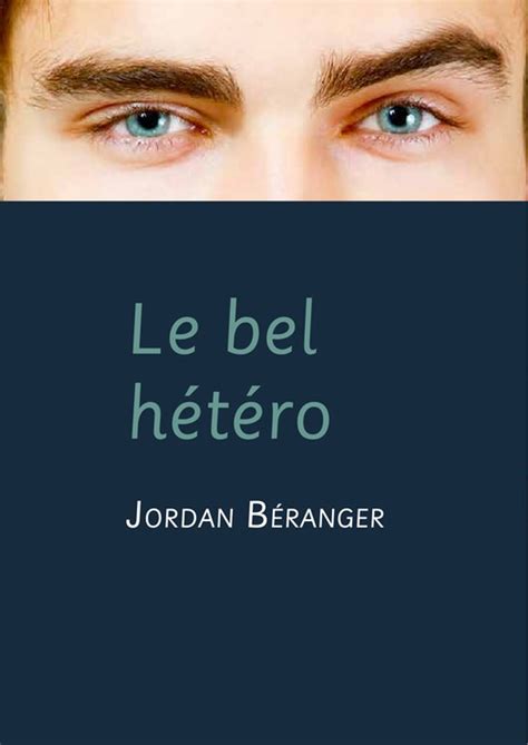Le bel hétéro roman gay eBook de Jordan Béranger EPUB Rakuten
