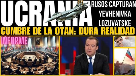 Tropas Rusas Capturan Yevhenivka Y Lozuvatske Cumbre Otan Ucrania Dura