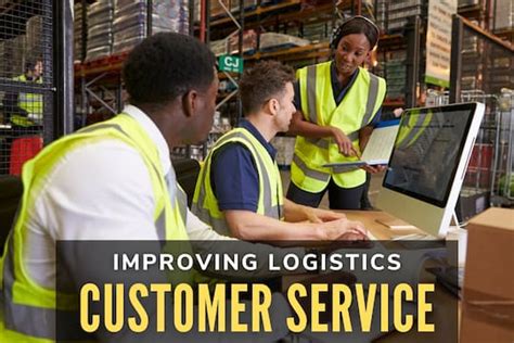 Ways To Improve Customer Service In Logistics