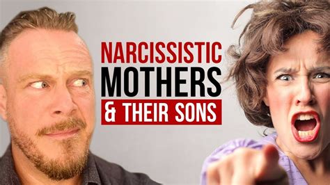 Narcissistic Mothers And Their Sons Narcissistic Mother Mother