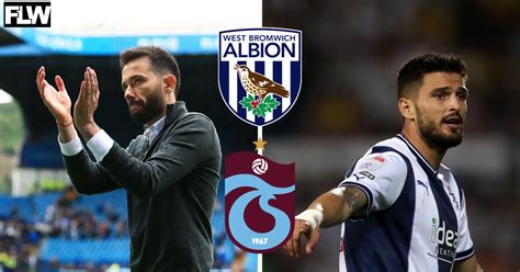 West Brom Carlos Corberan Steps In To Block Okay Yokuslu Trabzonspor