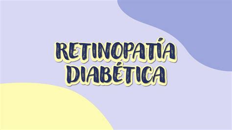 RETINOPATIA DIABETICA Apuntes Medicos UDocz