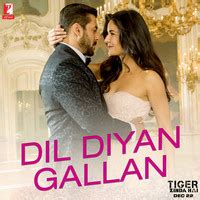 Dil Diyan Gallan Lyrics In Hindi Tiger Zinda Hai Dil Diyan Gallan Song