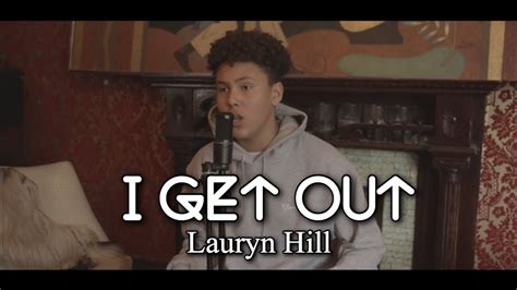 I Get Out Lauryn Hill Ethan Young Cover Youtube