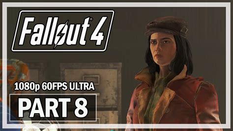 Fallout 4 Walkthrough Part 8 Valentine Pc Ultra Let S Play Gameplay Youtube