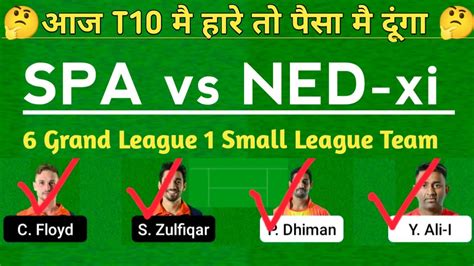 Spa Vs Ned Xi Dream11 Prediction Spa Vs Ned Xi T10 Dream11 T10