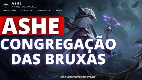 Ashe Congregação das Bruxas 2023 Completo League of Legends