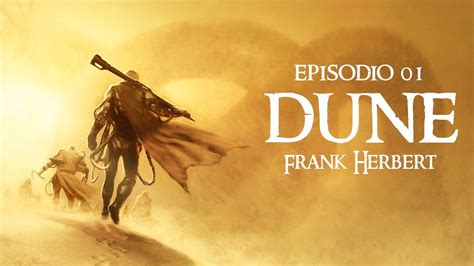 01 Frank Herbert Dune Youtube