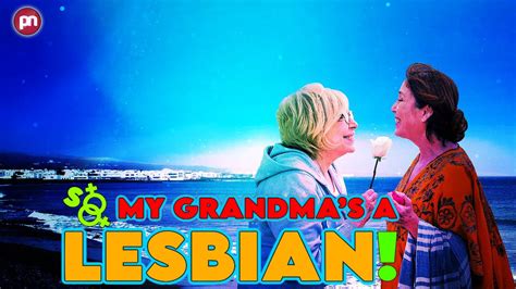 So My Grandmas A Lesbian Review And Other Updates Premiere Next Youtube