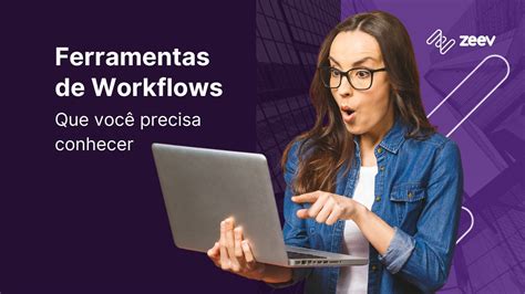 5 Ferramentas De Workflow Que Você Precisa Conhecer