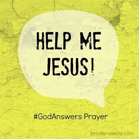 Help Me Jesus Quotes Quotesgram