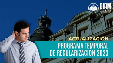 Actualizaci N Programa Temporal De Regularizaci N Cambios Y