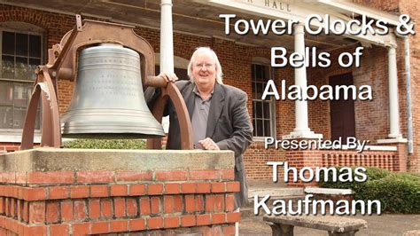 Historic Tower Clocks And Bells Of Alabama Youtube