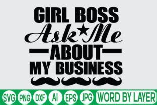 Girl Boss Ask Me About My Business Svg D Graphic By Digitalart