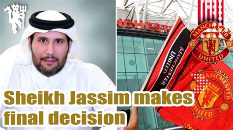 Sheikh Jassim Makes Final Decision On Man Utd Takeover YouTube