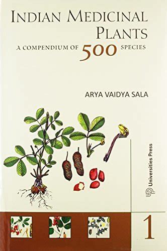 Indian Medicinal Plants A Compendium Of 500 Species By Pk Warrier