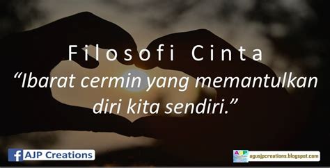 Filosofi Cinta Ibarat Cermin Yang Memantulkan Diri Kita Sendiri Ajp