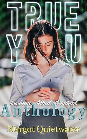 True You Part Of The Lesbian Mind Control Anthology Series Kindle