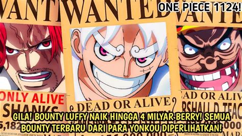 OP 1124 EDAN BOUNTY LUFFY NAIK JD 4 MILIAR SEMUA BOUNTY TERBARU DRI