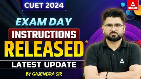 CUET 2024 Exam Day Instructions Released NTA CUET Latest Update