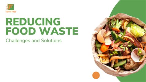 Reducing Food Waste Challenges And Solutions