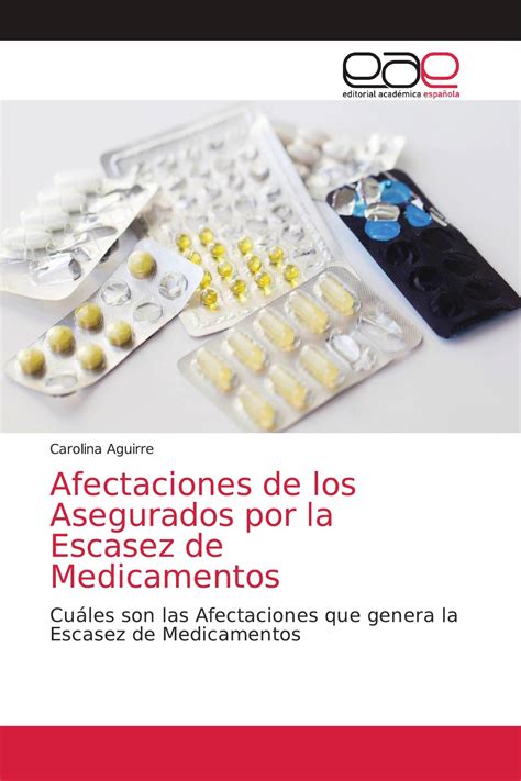 Afectaciones De Los Asegurados Por La Escasez De Medicamentos